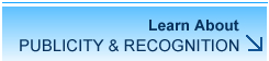Learn about publicity and recognition